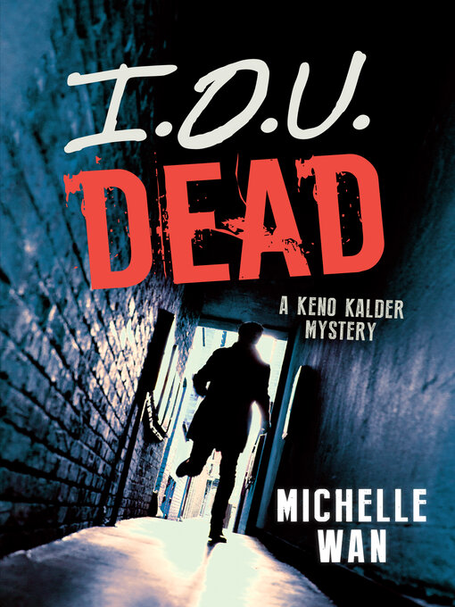 Title details for I.O.U. Dead by Michelle Wan - Available